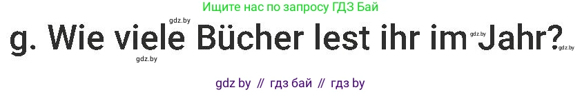 Немецкий язык (Deutsch), 6 класс Учебник (Schülerbuch), авторы: Будько Антонина Филипповна (Budjko Antonina), Урбанович Инна Ювинальевна (Urbanowitsch Ina), издательство Вышэйшая школа, Минск, 2020, бежевого цвета, страница 50, номер g, Условие