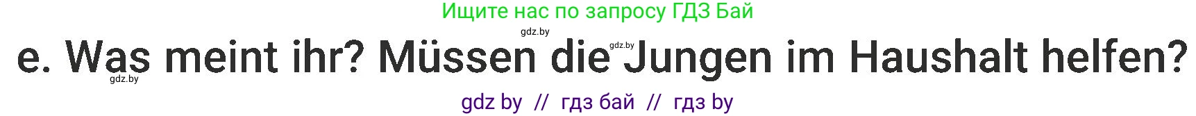 Немецкий язык (Deutsch), 6 класс Учебник (Schülerbuch), авторы: Будько Антонина Филипповна (Budjko Antonina), Урбанович Инна Ювинальевна (Urbanowitsch Ina), издательство Вышэйшая школа, Минск, 2020, бежевого цвета, страница 147, номер e, Условие