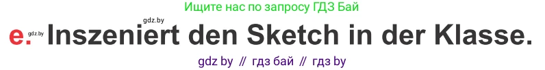 Немецкий язык (Deutsch), 8 класс Учебник (Schülerbuch), авторы: Будько Антонина Филипповна (Budjko Antonina), Урбанович Инна Ювинальевна (Urbanowitsch Ina), издательство Вышэйшая школа, Минск, 2018, страница 33, номер 6e, Условие