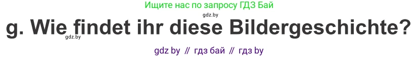 Немецкий язык (Deutsch), 9 класс Учебник (Schülerbuch), авторы: Будько Антонина Филипповна (Budjko Antonina), Урбанович Инна Ювинальевна (Urbanowitsch Ina), издательство Вышэйшая школа, Минск, 2018, серого цвета, страница 144, номер 7g, Условие