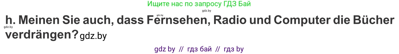 Немецкий язык (Deutsch), 10 класс Учебник (Schülerbuch), авторы: Будько Антонина Филипповна (Budjko Antonina), Урбанович Инна Ювинальевна (Urbanowitsch Ina), издательство Вышэйшая школа, Минск, 2018, оранжевого цвета, страница 129, номер 2h, Условие