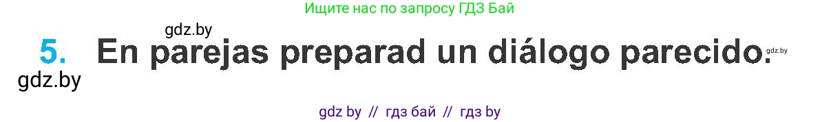 Испанский язык, 6 класс Учебник, автор: Гриневич Елена Карловна, издательство Вышэйшая школа, Минск, 2016, зелёного цвета, страница 84, номер 5, Условие