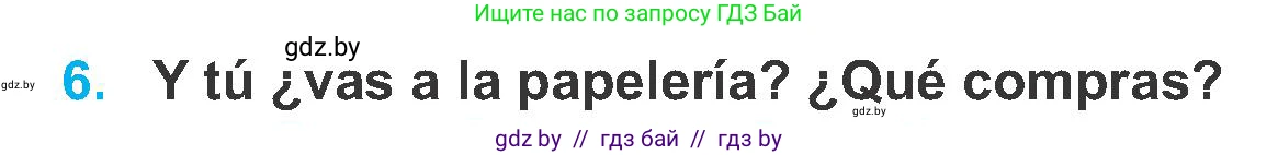 Испанский язык, 6 класс Учебник, автор: Гриневич Елена Карловна, издательство Вышэйшая школа, Минск, 2016, зелёного цвета, страница 84, номер 6, Условие