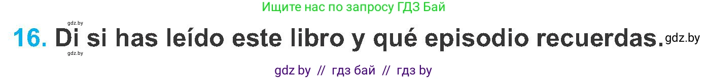Испанский язык, 6 класс Учебник, автор: Гриневич Елена Карловна, издательство Вышэйшая школа, Минск, 2016, зелёного цвета, страница 166, номер 16, Условие