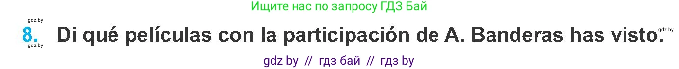 Испанский язык, 8 класс Учебник, автор: Гриневич Елена Карловна, издательство Вышэйшая школа, Минск, 2011, оранжевого цвета, страница 157, номер 8, Условие
