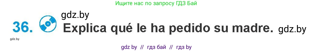 Испанский язык, 10 класс Учебник, авторы: Гриневич Елена Карловна, Янукенас Ольга Викторовна, издательство Вышэйшая школа, Минск, 2019, оранжевого цвета, страница 108, номер 36, Условие